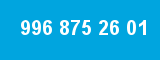 996 875 26 01 996 875 26 01